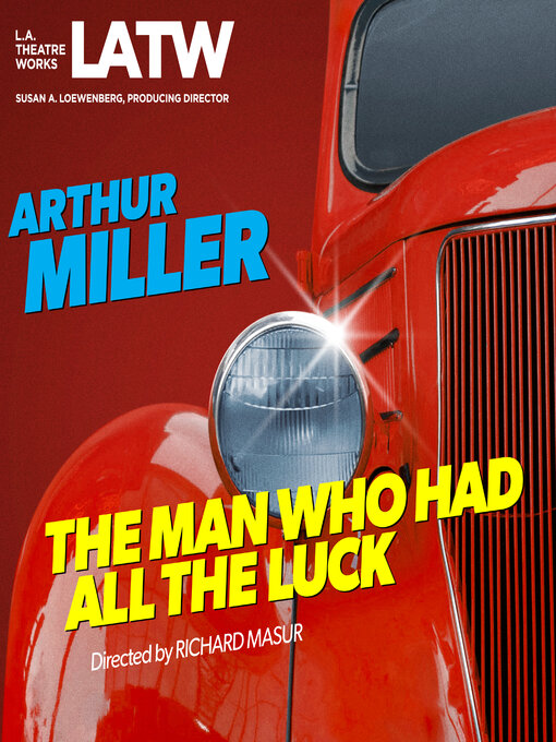 Title details for The Man Who Had All The Luck by Arthur Miller - Wait list